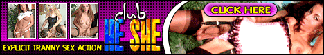 Click here to Enter the Hardcore Tranny Shows